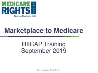 Marketplace to Medicare HIICAP Training September 2019