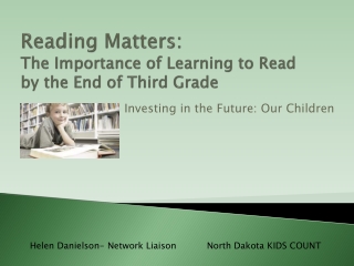 Reading Matters: The Importance of Learning to Read by the End of Third Grade