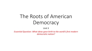 The Roots of American Democracy