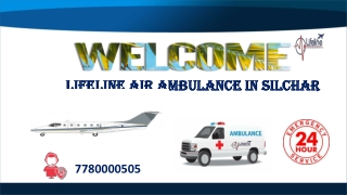 Lifeline Air Ambulance in Silchar Fastest Emergency Patient Dispatcher