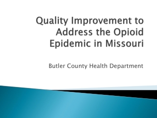 Quality Improvement to Address the Opioid Epidemic in Missouri