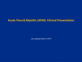Acute Flaccid Myelitis (AFM): Clinical Presentation