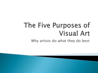 The Five P urposes of Visual Art