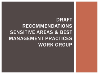 Draft Recommendations Sensitive Areas &amp; Best Management Practices Work Group