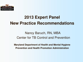 2013 Expert Panel New Practice Recommendations 		Nancy Baruch, RN, MBA