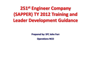 251 st Engineer Company (SAPPER) TY 2012 Training and Leader Development Guidance