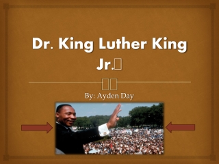 Dr. King Luther King Jr. 