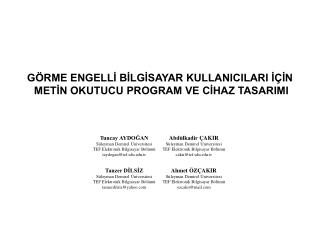 GÖRME ENGELLİ BİLGİSAYAR KULLANICILARI İÇİN METİN OKUTUCU PROGRAM VE CİHAZ TASARIMI