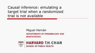 Causal inference: emulating a target trial when a randomized trial is not available