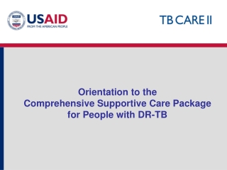 Orientation to the Comprehensive Supportive Care Package for People with DR-TB