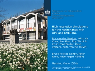 High resolution simulations for the Netherlands with OPS and EMEP4NL