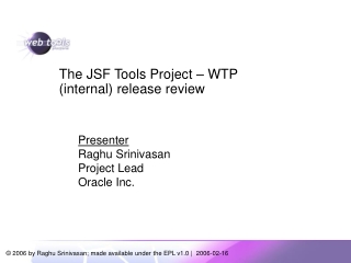 The JSF Tools Project – WTP (internal) release review