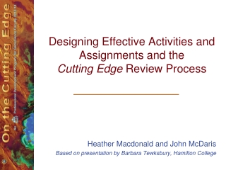 Designing Effective Activities and Assignments and the Cutting Edge Review Process
