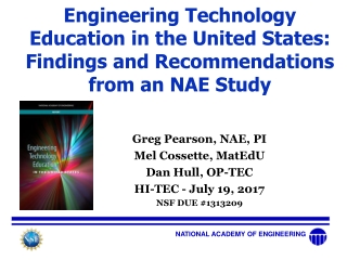 Greg Pearson, NAE, PI Mel Cossette, MatEdU Dan Hull, OP-TEC HI-TEC - July 19, 2017