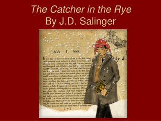 The Catcher in the Rye By J.D. Salinger