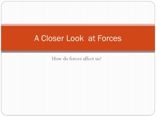 A Closer Look at Forces