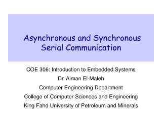 Asynchronous and Synchronous S erial C ommunication