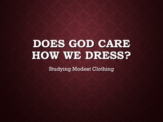 Does god care how we dress?