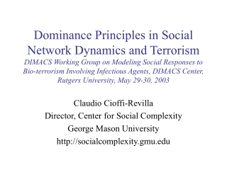 Claudio Cioffi-Revilla Director, Center for Social Complexity George Mason University