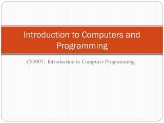 Introduction to Computers and Programming