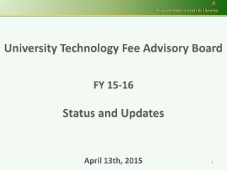 University Technology Fee Advisory Board FY 15-16 Status and Updates April 13th, 2015