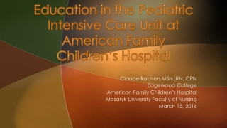 Education in the Pediatric Intensive Care Unit at American Family Children’s Hospital