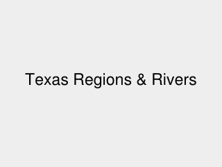 Texas Regions &amp; Rivers