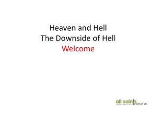 Heaven and Hell The Downside of Hell Welcome