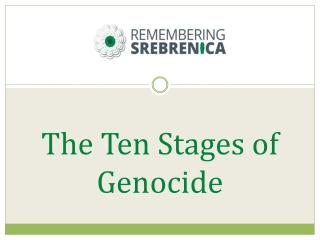 The Ten Stages of Genocide