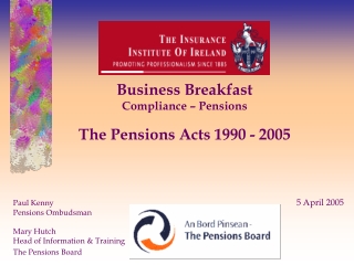Business Breakfast Compliance – Pensions The Pensions Acts 1990 - 2005