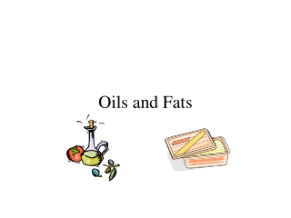 Oils and Fats