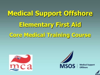 Medical Support Offshore Elementary First Aid Core Medical Training Course