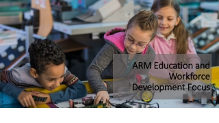 ARM Education and Workforce Development Focus