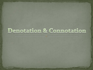 Denotation &amp; Connotation