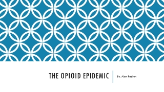 The Opioid Epidemic