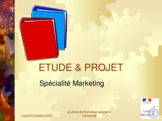 ETUDE &amp; PROJET