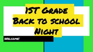 1ST Grade Back to school Night