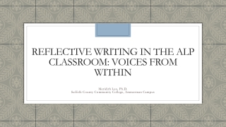 Reflective Writing in the ALP classroom: Voices from Within