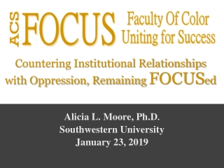 Countering Institutional Relationships with Oppression, Remaining FOCUS ed