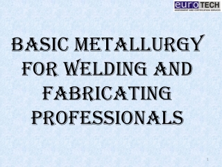 Basic Metallurgy for Welding AND Fabricating Professionals