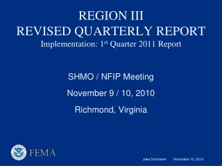 REGION III REVISED QUARTERLY REPORT Implementation: 1 st Quarter 2011 Report