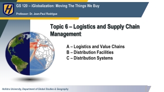 Topic 6 – Logistics and Supply Chain Management