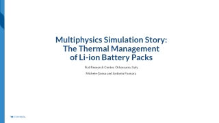 Multiphysics Simulation Story: The Thermal Management of Li-ion Battery Packs