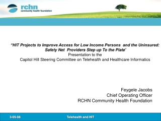 “HIT Projects to Improve Access for Low Income Persons and the Uninsured:
