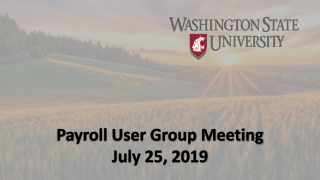 Payroll User Group Meeting July 25, 2019