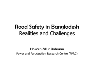 Road Safety in Bangladesh Realities and Challenges