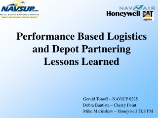 Performance Based Logistics and Depot Partnering Lessons Learned