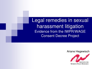 Legal remedies in sexual harassment litigation Evidence from the IWPR/WAGE Consent Decree Project