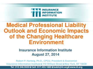 Medical Professional Liability Outlook and Economic Impacts of the Changing Healthcare Environment