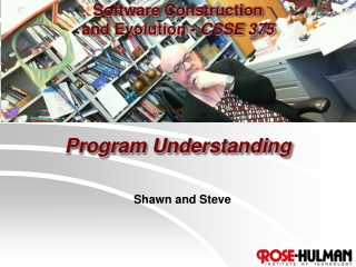 Software Construction and Evolution - CSSE 375 Program Understanding